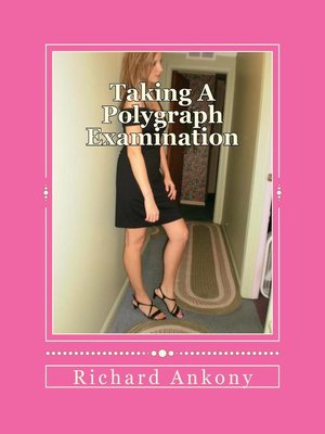 cover image of Taking a Polygraph Examination